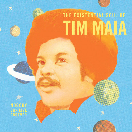 Tim Maia - Nobody Can Live Forever: The existential Soul Of Tim Maia 2xLP