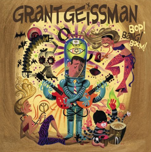 Grant Geissman - Bop! Bang! Boom! 2xLP