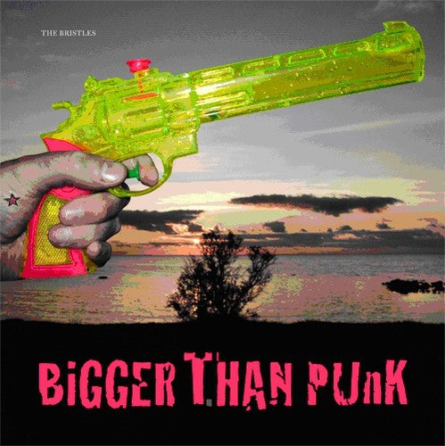 Bristles - Bigger Than Punk (CD)