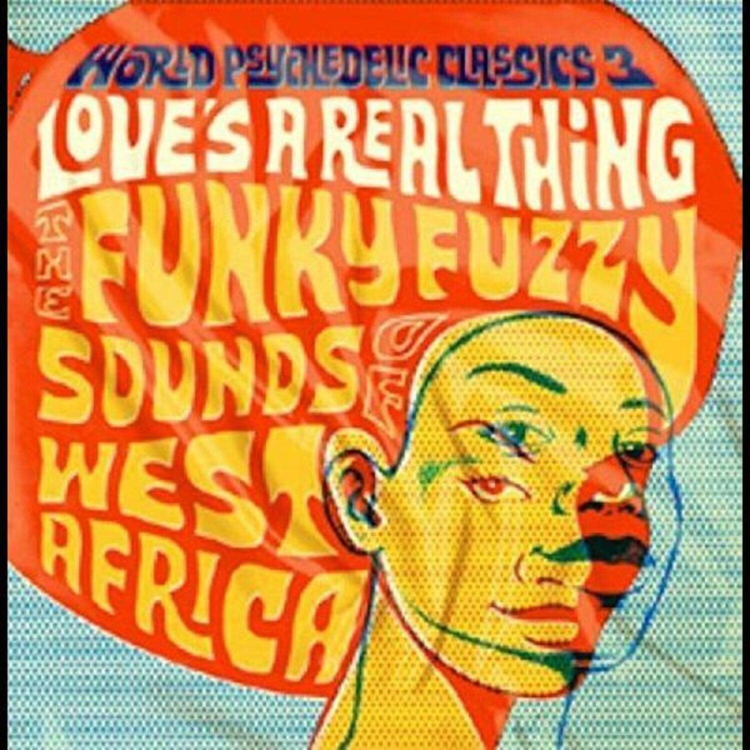 World Psychedelic Classics 3: Love's a Real Thing 2xLP