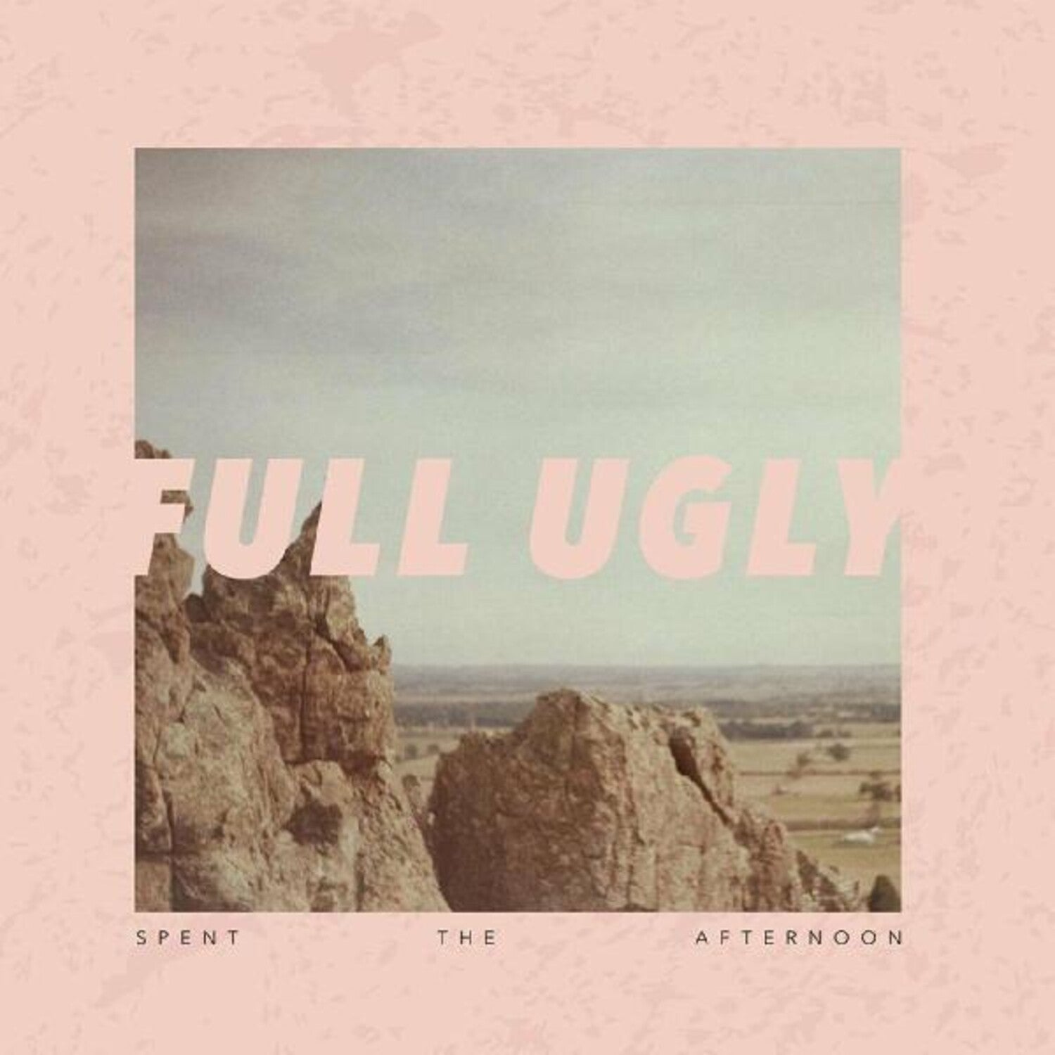 Full Ugly - Spent the Afternoon (CD)