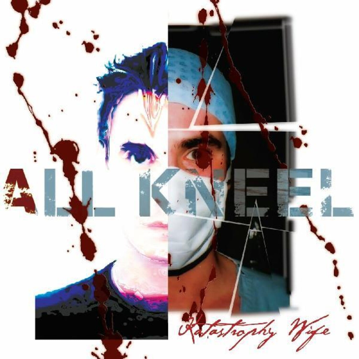 Katastrophy Wif - All Kneel