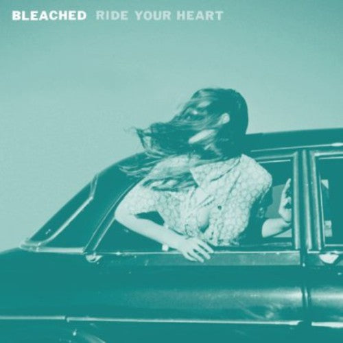 Bleached - Ride Your Heart (CD)