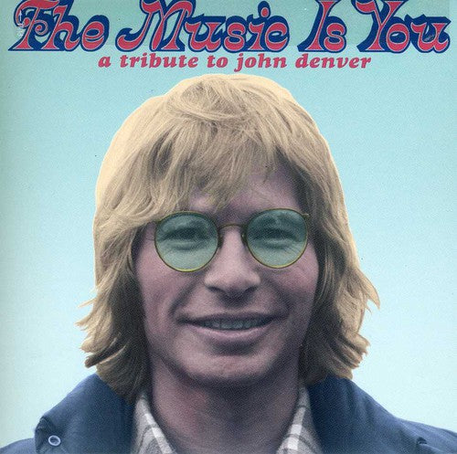 Various Artists - The Music is You: A Tribute to John Denver (CD)