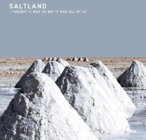 Saltland - I Thought It Was Us But It Was All of Us (CD)