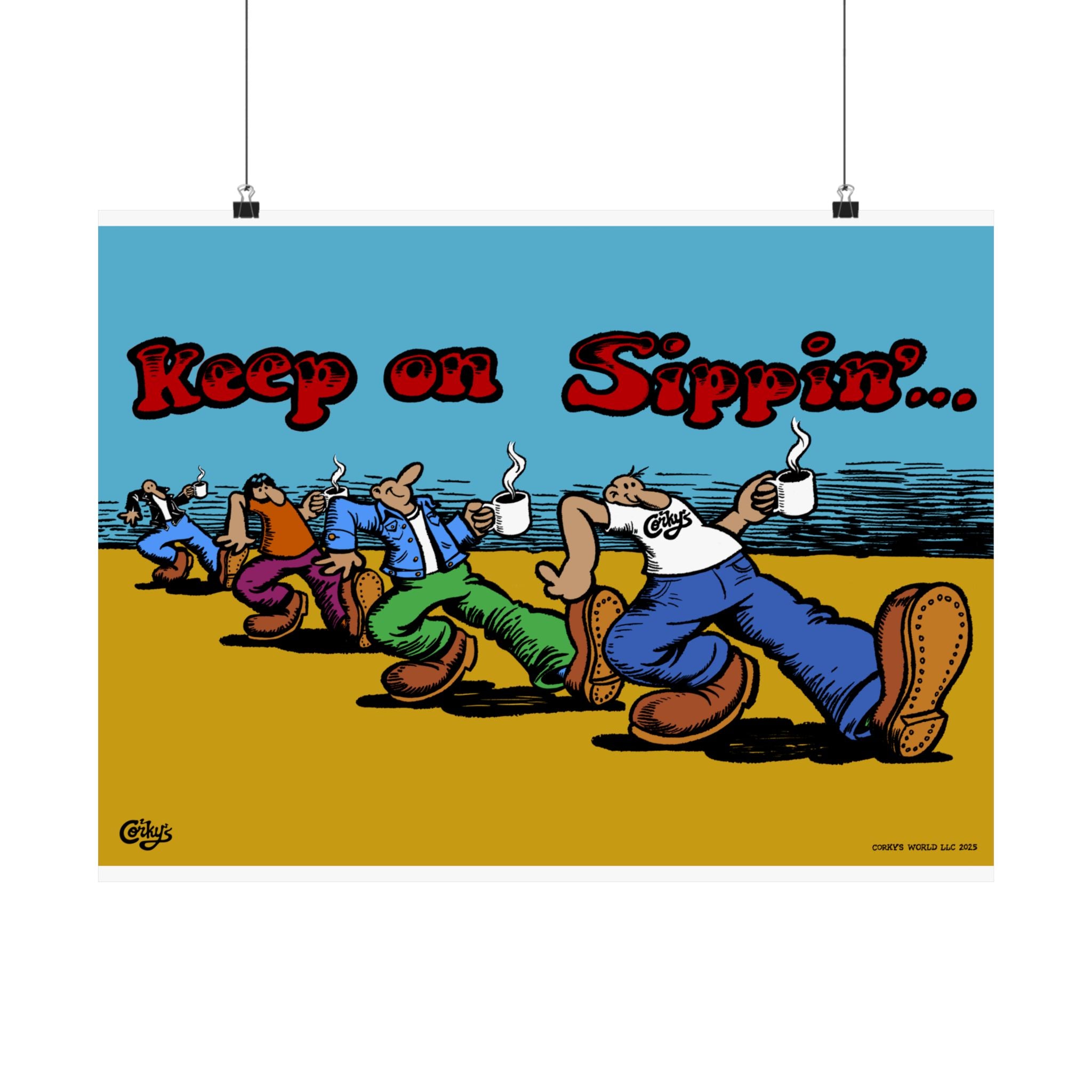 Keep On Sippin' Poster