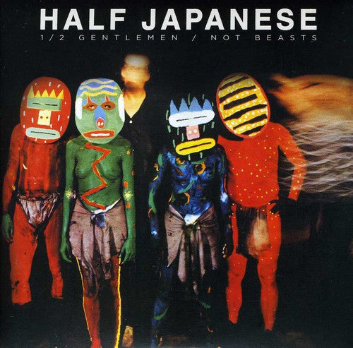 Half Japanese - Half Gentlemen Not Beasts (CD)