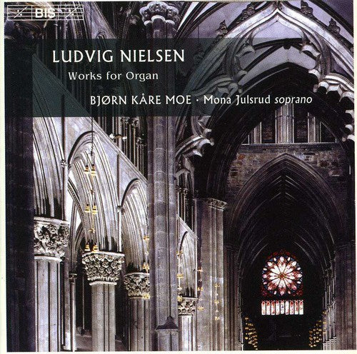 Nielsen / Moe / Julsrud - Works for Organ