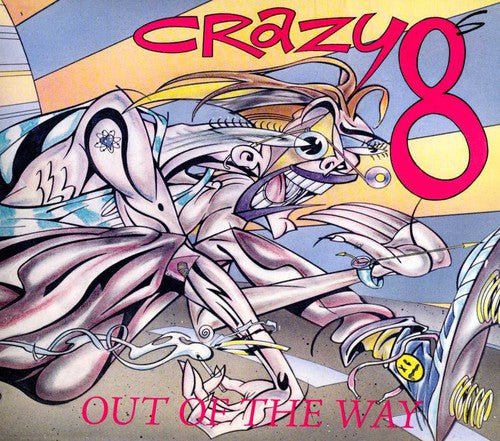 Crazy 8s - Out of the Way (CD)