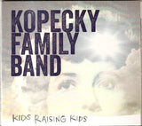 Kopecky Family Band - Kids Raising Kids (CD)