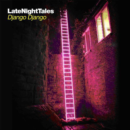 Django Django - Late Night Tales