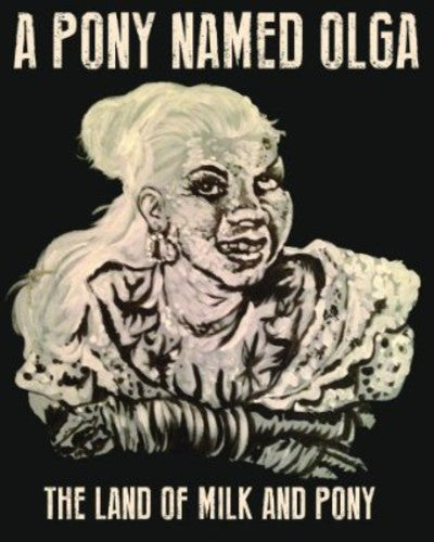 Pony Named Olga - Land of Milk & Pony (CD)