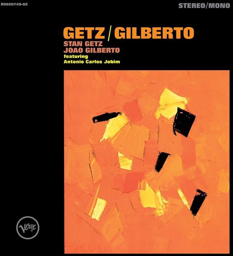 Stan Getz / Joao Gilberto - Getz/Gilberto: 50th Anniversary