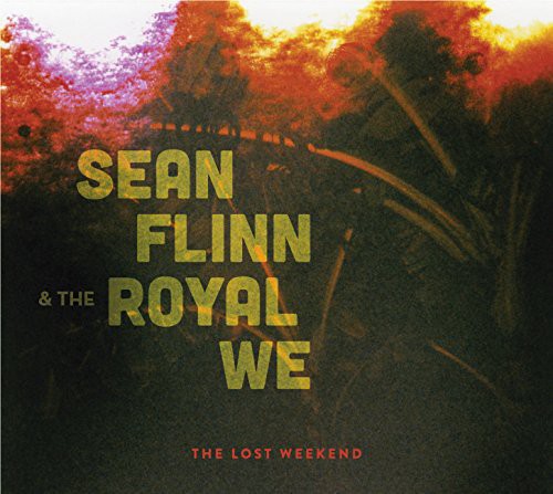 Sean Flinn & the Royal We - Lost Weekend (CD)