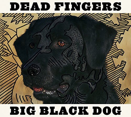Dead Fingers - Big Black Dog (CD)