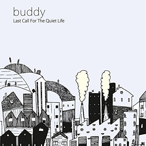 Buddy - Last Call for the Quiet Life (CD)