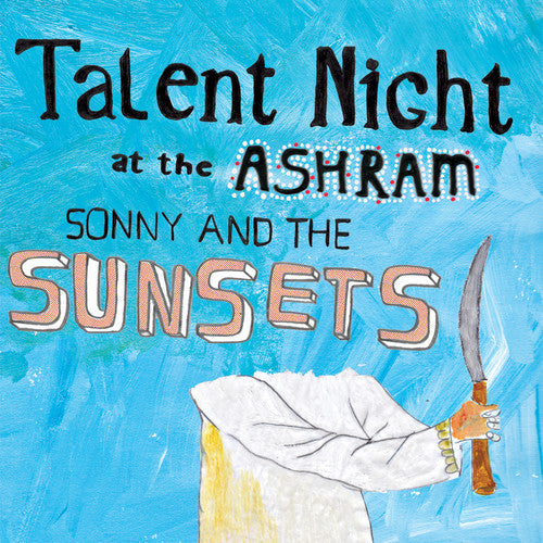 Sonny & the Sunsets - Talent Night at the Ashram (CD)