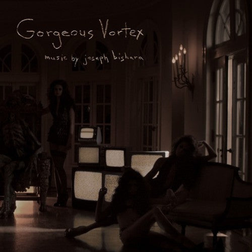 Joe Bishara - Gorgeous Vortex (Original Soundtrack)