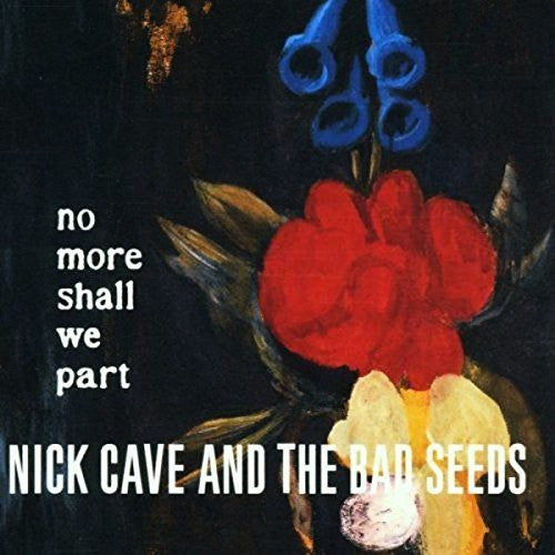 Nick Cave & Bad Seeds - No More Shall We Part 2xLP
