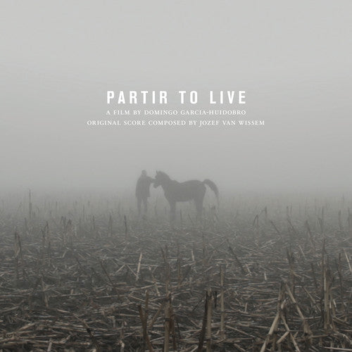 Josef Van Wissem / Domingo Garcia Huidobro - Partir to Live (Original Soundtrack) 2xLP