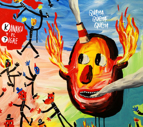 KANAKU / EL TIGRE - Quema Quema Quema