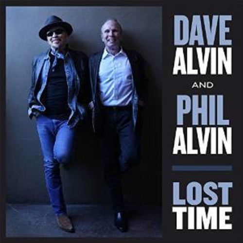 Dave Alvin & Phil Alvin - Lost Time