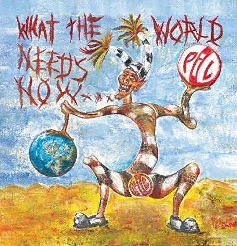 Public Image Ltd - What the World Needs Now (CD) — CD album cover