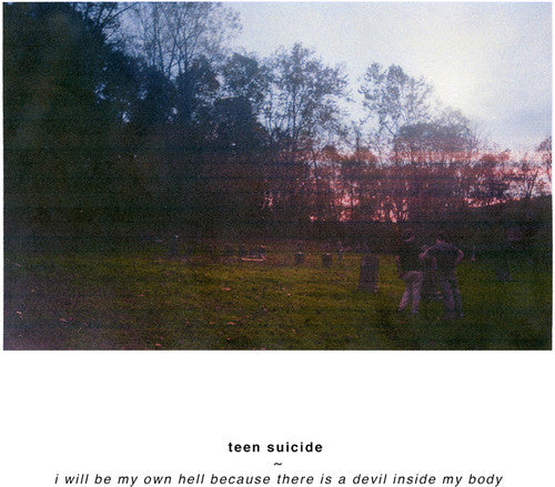 Teen Suicide - I Will Be My Own Hell Because There Is A Devil Inside My Body (CD)
