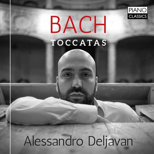Bach / Alessandro Deljavan - Bach: Toccatas