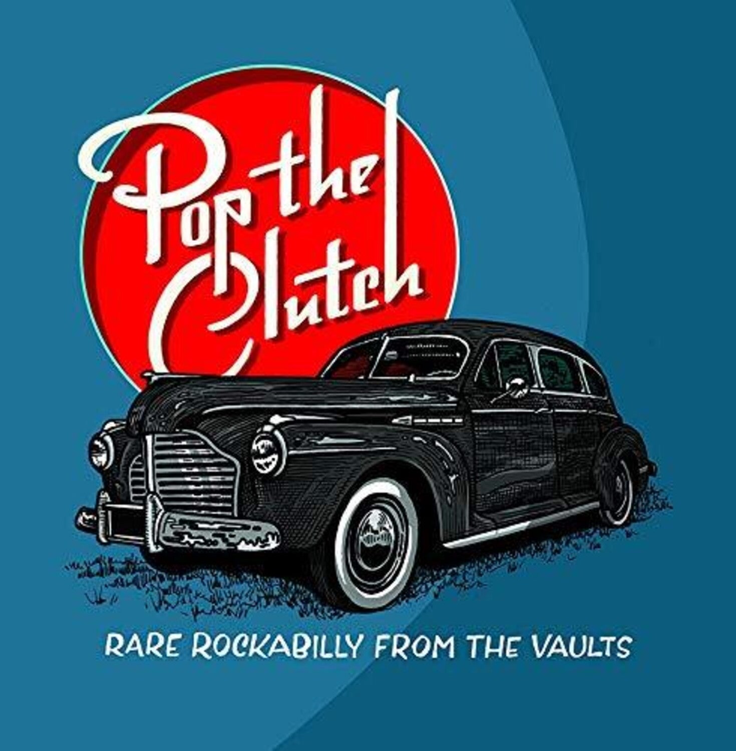 Pop the Clutch: Obscure Rockabilly From the / Var - Pop The Clutch: Obscure Rockabilly From The Vaults (White Vinyl)