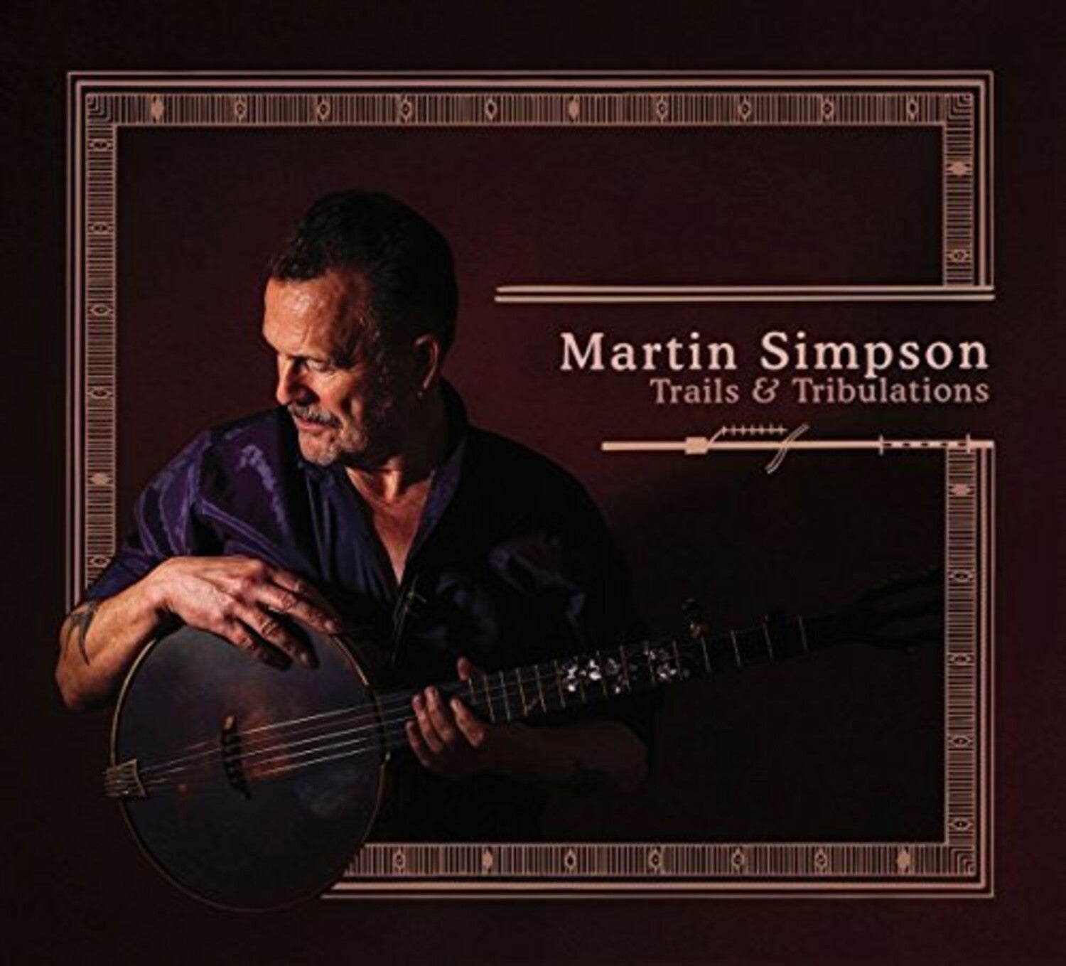 Martin Simpson - Trails And Tribulations 2xLP