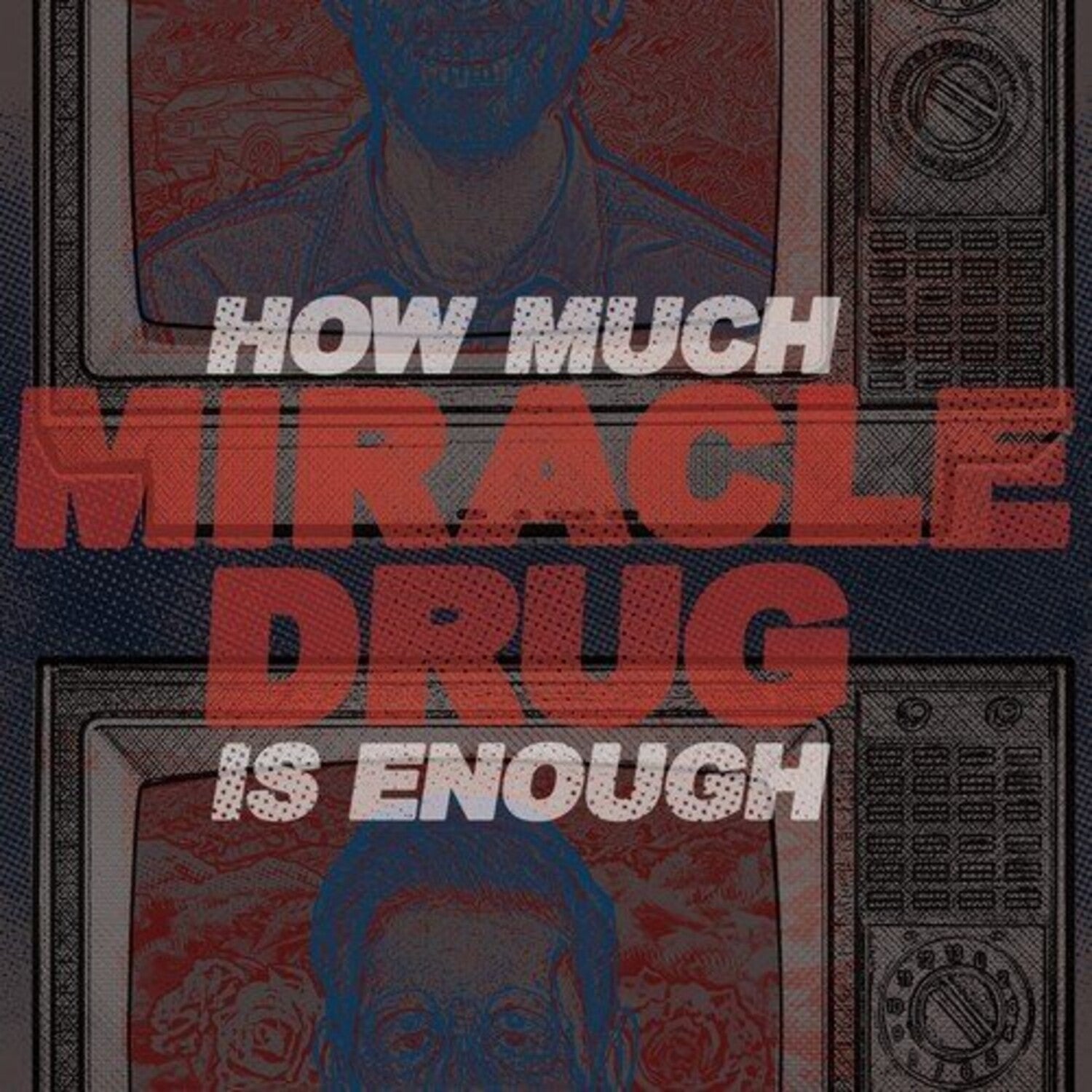 Miracle Drug - How Much Is Enough (Blue Vinyl)