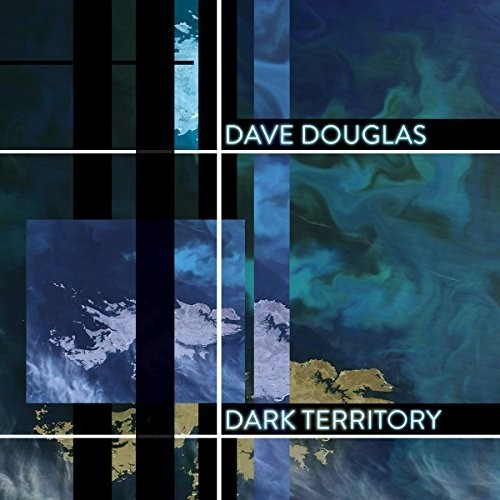 Dave Douglas - Dark Territory: High Risk 2