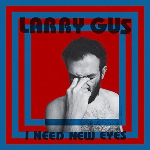 Larry Gus - I Need New Eyes (Blue Vinyl)