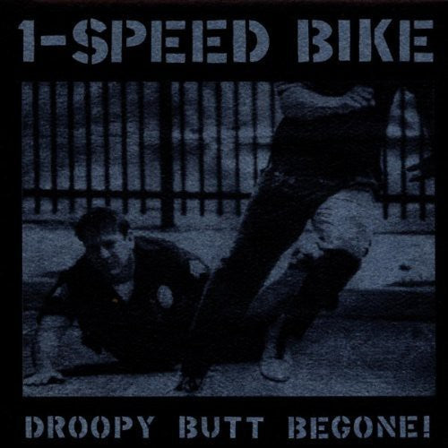 1-Speed Bike - Droopy Butt Begone! (CD)