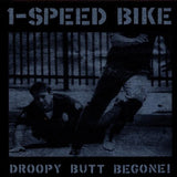 1-Speed Bike - Droopy Butt Begone! (CD)