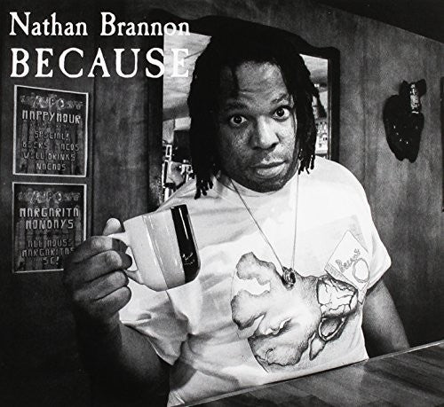 Nathan Brannon - Because (CD)