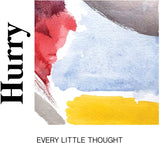 Hurry - Every Little Thought (CD)