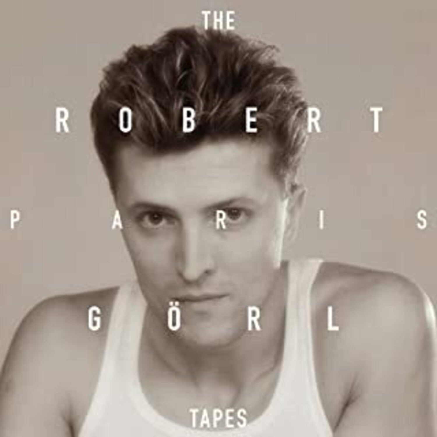 Robert Goerl - Paris Tapes