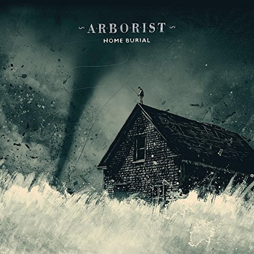 Arborist - Home Burial (CD)