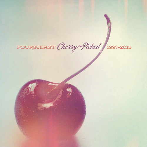 Four80East - Cherry Picked - 1997-2015 2xLP