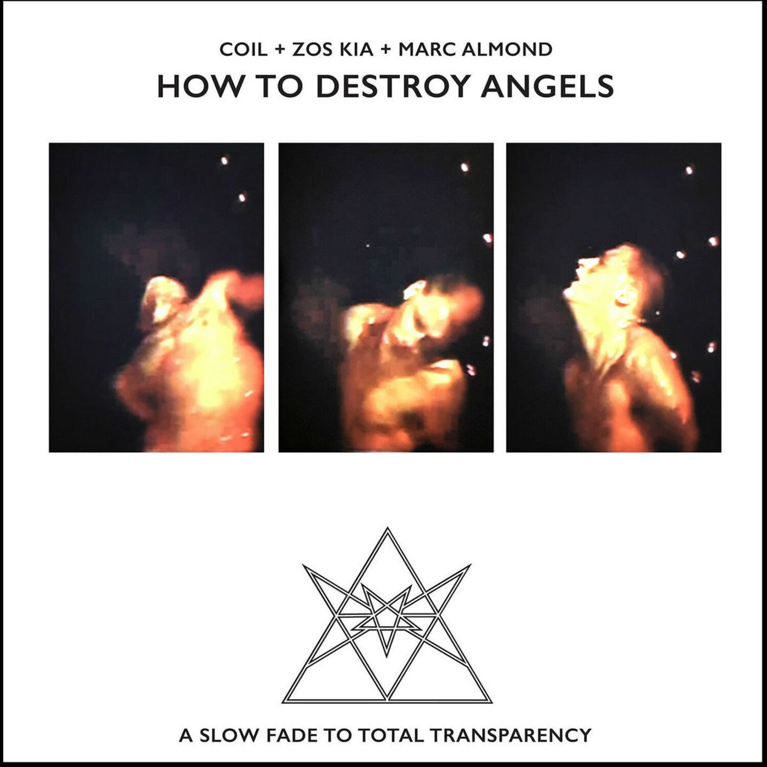 Coil & Zos Kia & Marc Almond - How To Destroy Angels