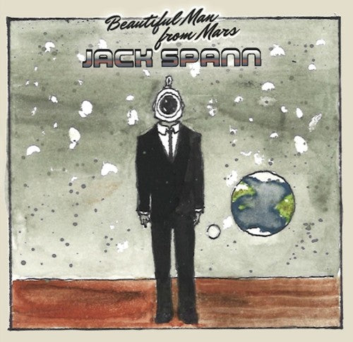 Jack Spann - Beautiful Man From Mars (CD)