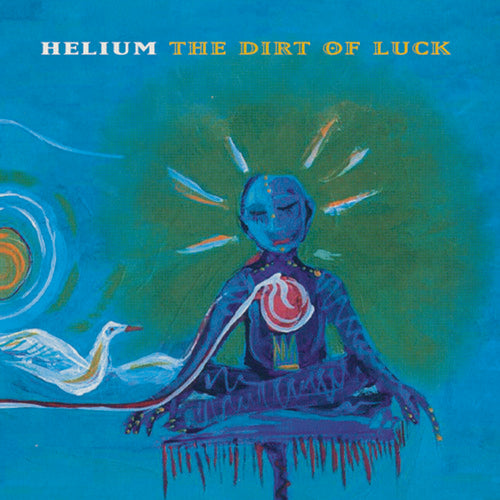 Helium - The Dirt of Luck