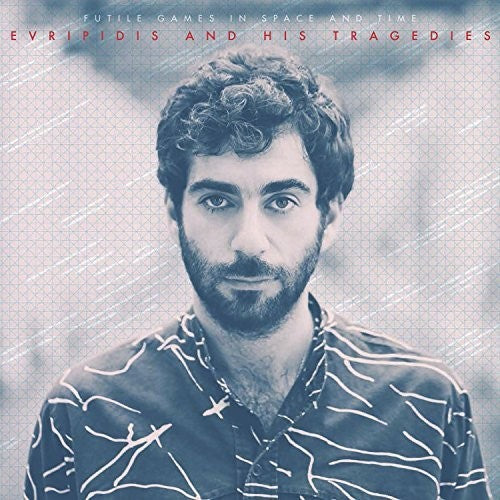 Evripidis & His Tragedies - Futile Games in Space & Time 2xLP