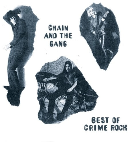 Chain & the Gang - Best Of Crime Rock (CD)