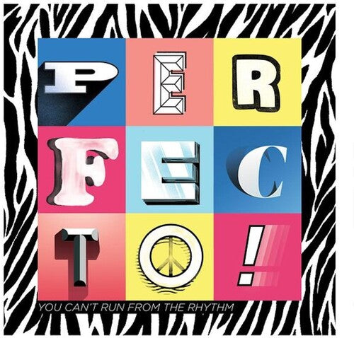 Perfecto - You Can't Run From the Rhythm