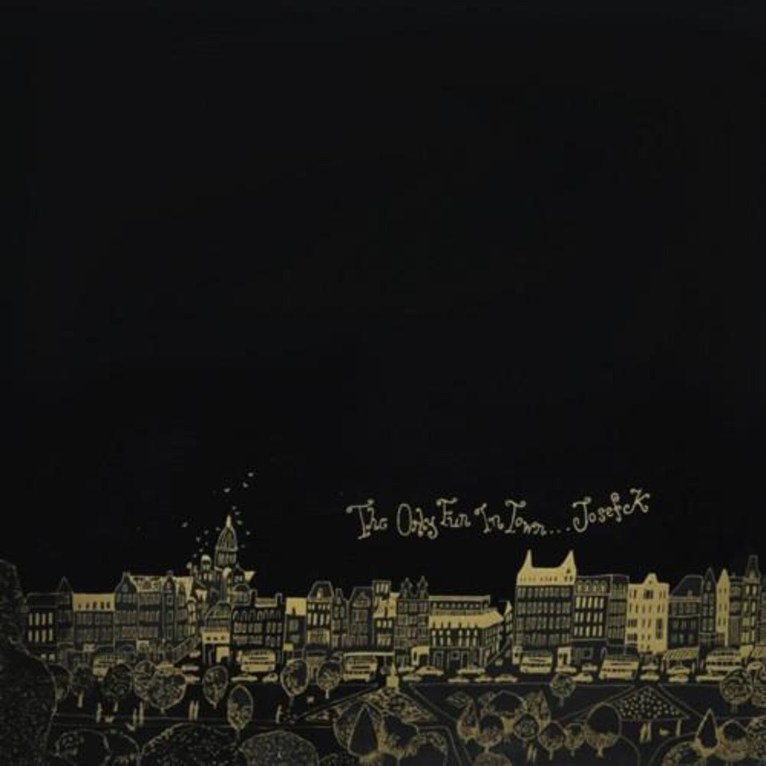 Josef K - Only Fun In Town 2xLP