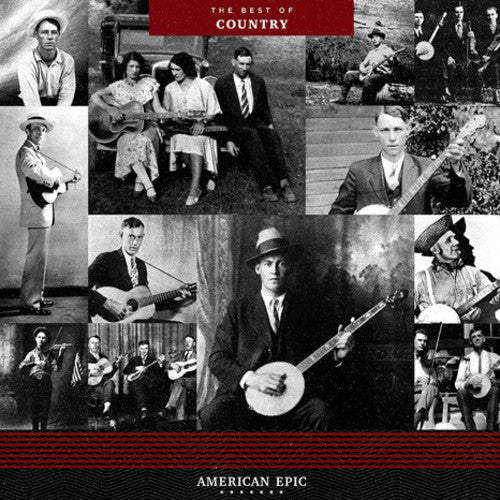 Various Artists - American Epic: The Best Of Country (Remastered)