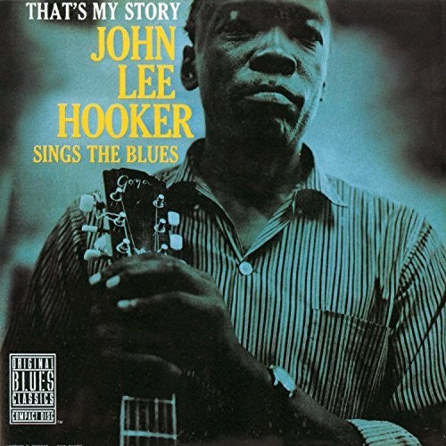 John Lee Hooker - That's My Story: John Lee Hooker Sings The Blues (Limited Edition)